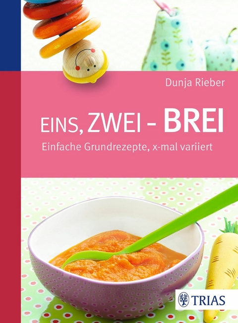 Eins, zwei - Brei! - Dunja Rieber