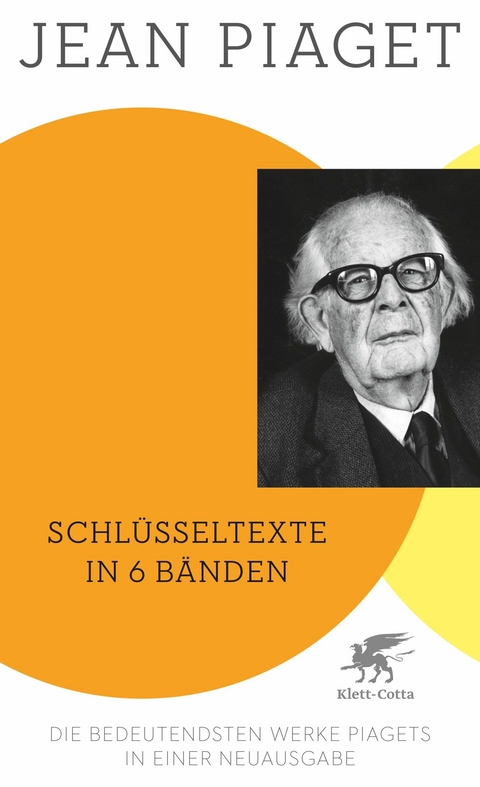 Schlüsseltexte in 6 Bänden (Schlüsseltexte in 6 Bänden, Bd. 1-6) -  JEAN PIAGET