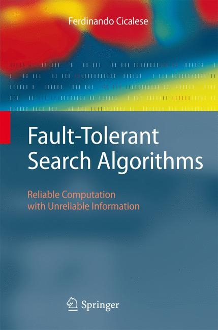 Fault-Tolerant Search Algorithms - Ferdinando Cicalese