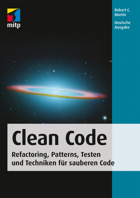 Clean Code - Refactoring, Patterns, Testen und Techniken für sauberen Code -  Robert C. Martin