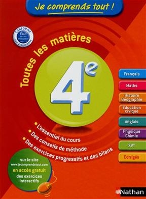 Je comprends tout ! 4e : toutes les matières