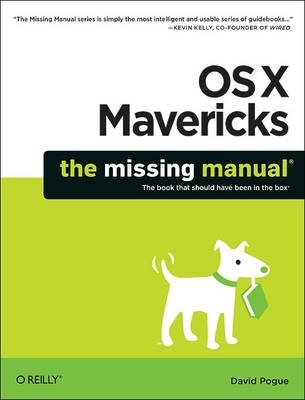 OS X Mavericks: The Missing Manual -  David Pogue