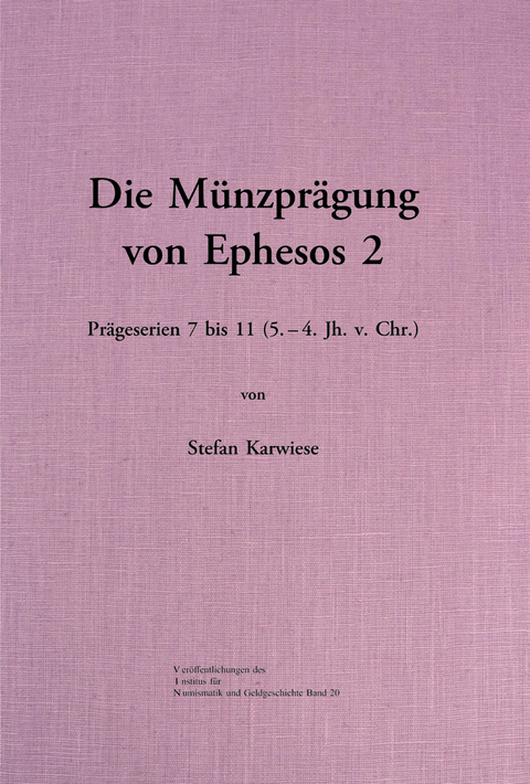 Die Münzprägung von Ephesos 2 - Stefan Karwiese