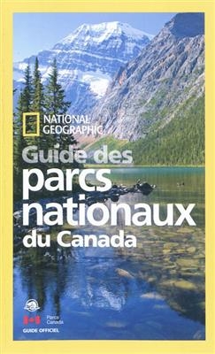 NG Guide to Nat'l Parks Canada (French Ed) -  National Geographic