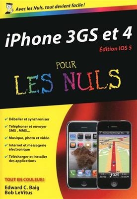 iPhone 3GS et 4 édition IOS5 pour les nuls - Edward C. Baig, Bob Levitus