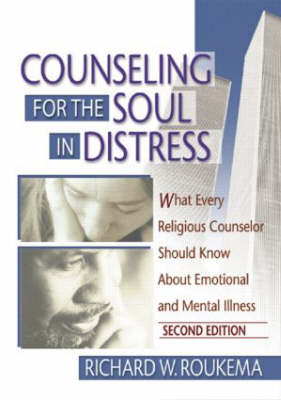 Counseling for the Soul in Distress -  Richard W Roukema