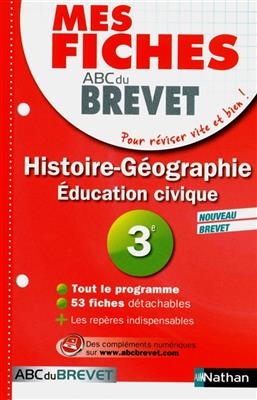 Histoire géographie, éducation civique 3e : nouveau brevet - Florian Louis, Laurent Pech