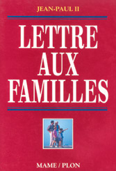 Lettre aux familles -  Jean-Paul II