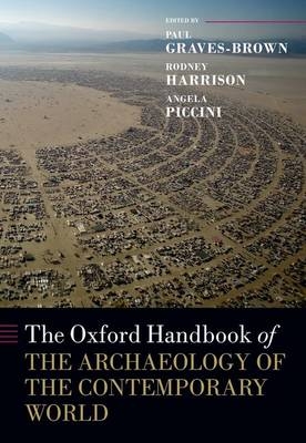 Oxford Handbook of the Archaeology of the Contemporary World - 