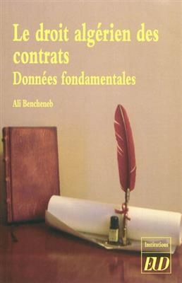 Le droit algérien des contrats : données fondamentales - Ali (1947-....) Bencheneb