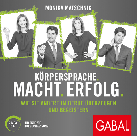 Körpersprache. Macht. Erfolg. - Monika Matschnig