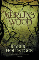 Merlin's Wood -  Robert Holdstock