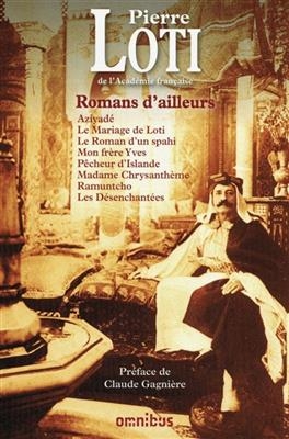 Romans d'ailleurs - Pierre Loti