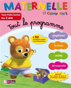 Maternelle et compagnie, tout le programme : toute petite section, dès 3 ans : graphisme, lecture, maths, découverte - Marguerite Vendel