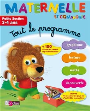 Maternelle et compagnie, tout le programme : petite section, 3-4 ans : graphisme, lecture, maths, découverte - Ginette Grandcoin-Joly