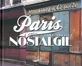 Paris, couleur nostalgie - Yvan Tessier