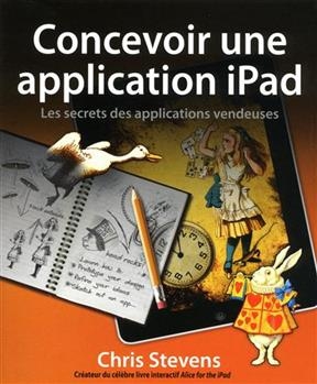 Concevoir une application iPad : les secrets des applications vendeuses - Chris Stevens