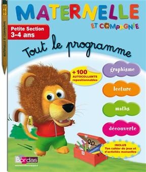 Maternelle et compagnie, tout le programme : petite section, 3-4 ans : graphisme, lecture, maths, découverte - Ginette Grandcoin-Joly