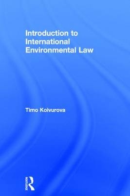 Introduction to International Environmental Law -  Timo Koivurova