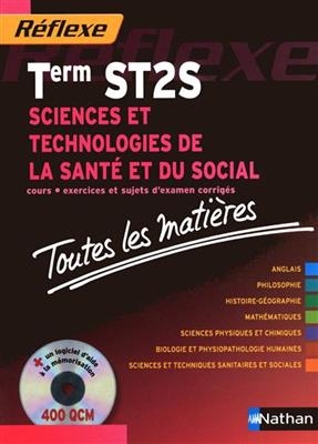 Sciences et technologies de la santé et du social, terminale ST2S : cours, exercices et sujets d'examen corrigés : to...