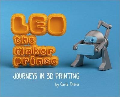 LEO the Maker Prince -  Carla Diana