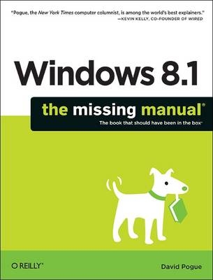 Windows 8.1: The Missing Manual -  David Pogue