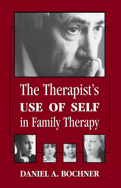 Therapists Use of Self in Family Therapy -  Daniel Bochner