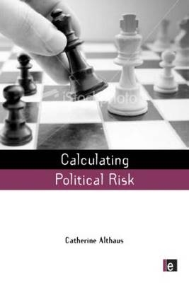 Calculating Political Risk -  Catherine Althaus