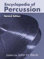 Encyclopedia of Percussion -  John H. Beck