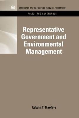 Representative Government and Environmental Management -  Edwin T. Haefele