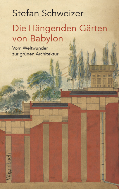 Die Hängenden Gärten von Babylon - Stefan Schweizer