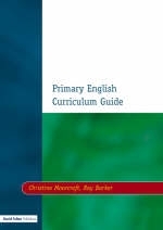 Primary English Curriculum Guide -  Ray Barker,  Christine Moorcroft