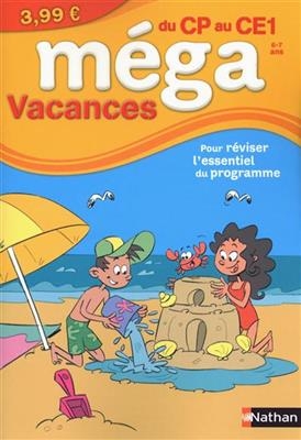 Méga vacances, du CP au CE1, 6-7 ans : pour réviser l'essentiel du programme - Véronique Calle