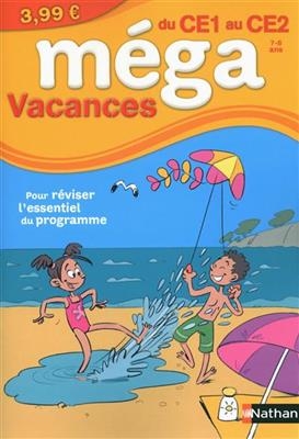 Méga vacances, du CE1 au CE2, 7-8 ans : pour réviser l'essentiel du programme - Christelle Chambon