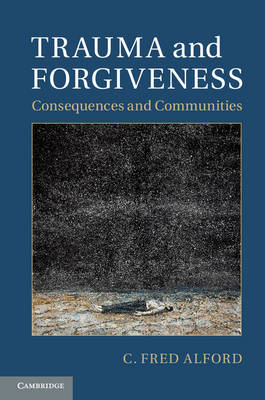 Trauma and Forgiveness -  C. Fred Alford