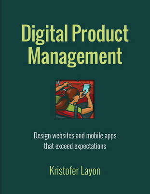 Digital Product Management -  Kristofer Layon