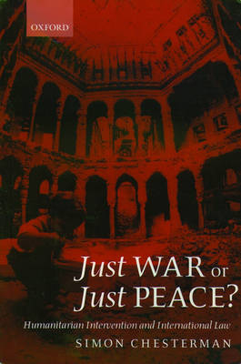 Just War or Just Peace? -  Simon Chesterman