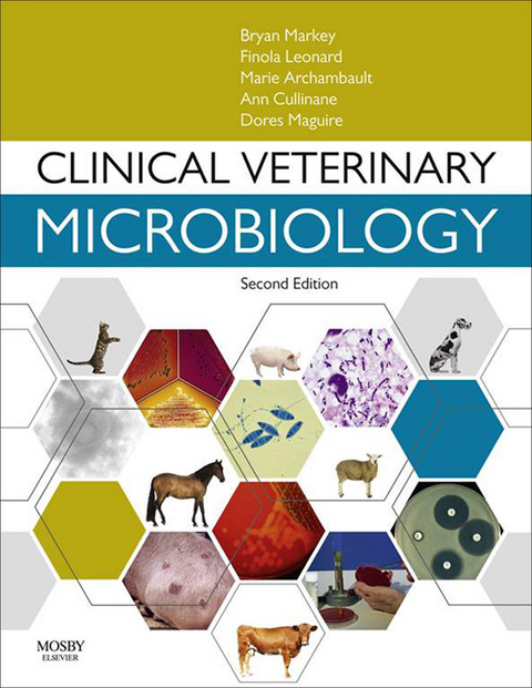 Clinical Veterinary Microbiology E-Book -  Marie Archambault,  Ann Cullinane,  Finola Leonard,  Dores Maguire,  Bryan Markey