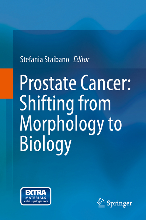 Prostate Cancer: Shifting from Morphology to Biology - 