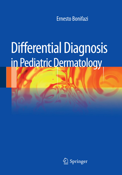 Differential Diagnosis in Pediatric Dermatology - Ernesto Bonifazi