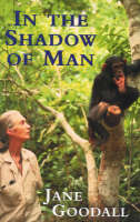 In the Shadow of Man -  Jane Goodall