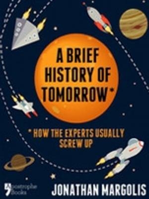 Brief History of Tomorrow -  Jonathan Margolis