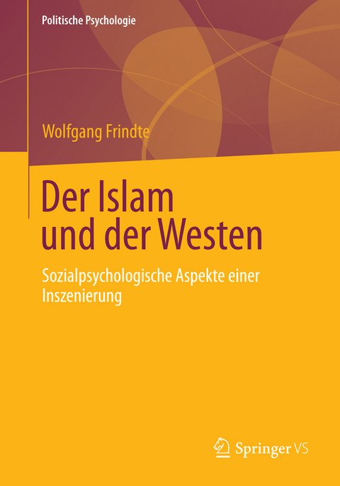 Der Islam und der Westen - Wolfgang Frindte