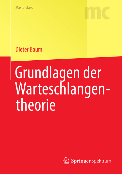 Grundlagen der Warteschlangentheorie - Dieter Baum