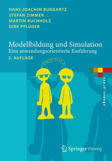 Modellbildung und Simulation - Hans-Joachim Bungartz, Stefan Zimmer, Martin Buchholz, Dirk Pflüger