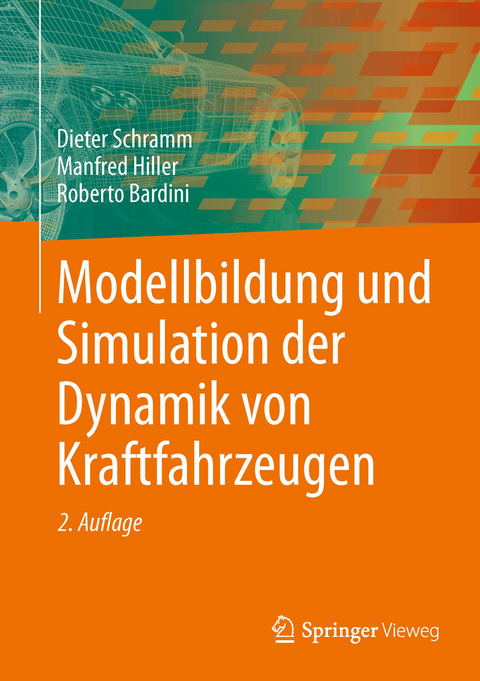 Modellbildung und Simulation der Dynamik von Kraftfahrzeugen - Dieter Schramm, Manfred Hiller, Roberto Bardini