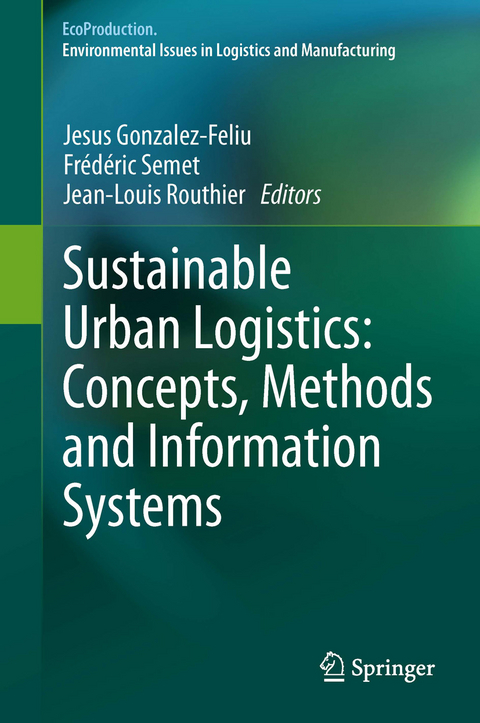 Sustainable Urban Logistics: Concepts, Methods and Information Systems - 