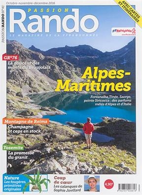 Passion rando : le magazine des randonnées de la FFRP, n° 41. Alpes-Maritimes : Fontanalba, Tinée, Saorge, pointe Sir... -  Revue