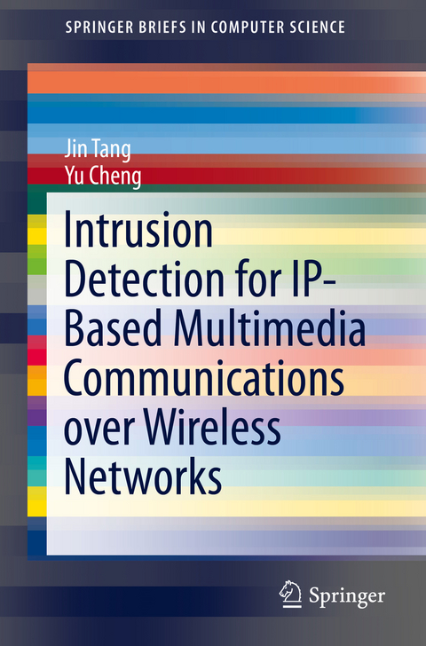 Intrusion Detection for IP-Based Multimedia Communications over Wireless Networks - Jin Tang, Yu Cheng