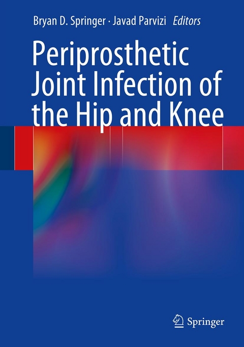 Periprosthetic Joint Infection of the Hip and Knee - 